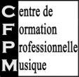  CFPM : Centre de Formation Professionnelle de la Musique